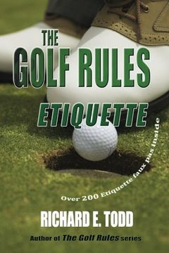 portada The Golf Rules: Etiquette: Enhance Your Golf Etiquette by Watching Others' Mistakes: Volume 2