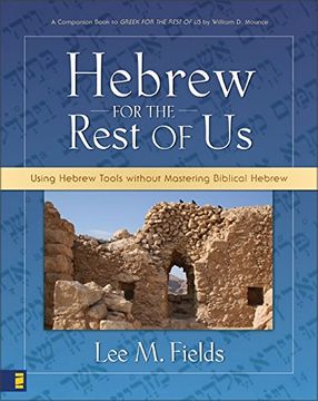 portada Hebrew for the Rest of us: Using Hebrew Tools Without Mastering Biblical Hebrew (en Inglés)