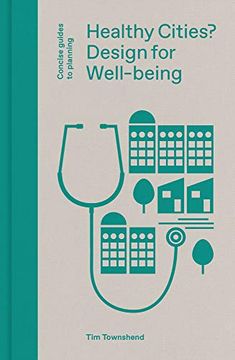 portada Healthy Cities?: Design for Well-Being (in English)