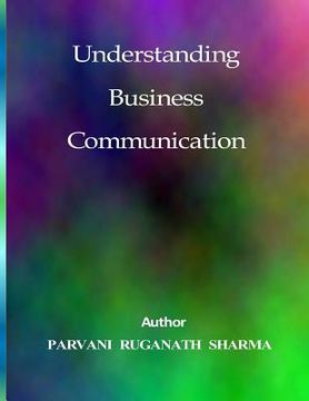 portada Understanding Business Communication (en Inglés)