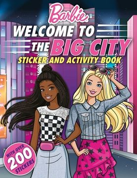 portada Barbie Welcome to the big City! 100% Officially Licensed by Mattel, Sticker & Activity Book for Kids Ages 4 to 8 (en Inglés)