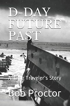 portada D-Day Future Past: A Time Traveler'S Story (en Inglés)