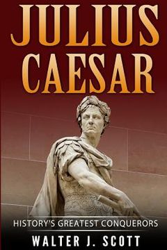 portada History's Greatest Conquerors: Julius Caesar (en Inglés)