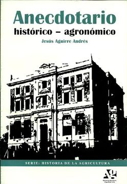 portada ANECDOTARIO HISTORICO AGRONOMICO (in Spanish)