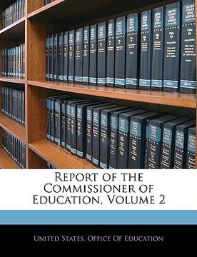 portada report of the commissioner of education, volume 2 (en Inglés)