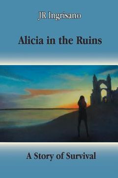 portada Alicia in the Ruins: A Story of Survival (en Inglés)