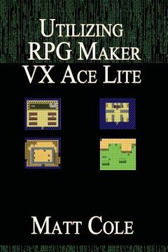 portada Utilizing RPG Maker VX Ace Lite (en Inglés)