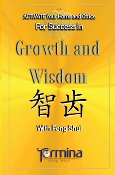 portada Activate Your Home or Office for Success in Growth and Wisdom: With Feng Shui (Activate Your Success in Growth and Wisdom) (en Inglés)