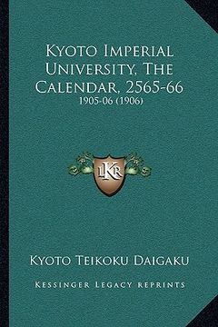 portada kyoto imperial university, the calendar, 2565-66: 1905-06 (1906) (en Inglés)