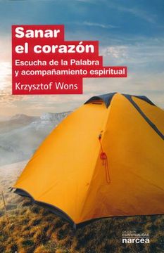 portada Sanar el Corazón: Escucha de la Palabra y Acompañamiento Espiritual (in Spanish)