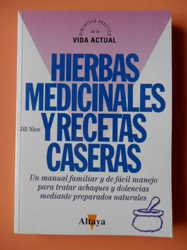 Libro Hierbas Medicinales Y Recetas Caseras. Un Manual Familiar Y De Fácil  Manejo, Jill Nice, ISBN 40178866. Comprar en Buscalibre