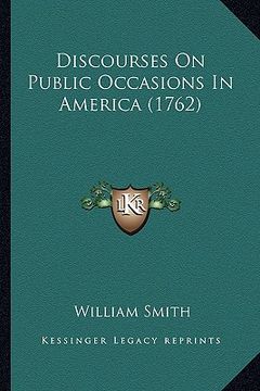 portada discourses on public occasions in america (1762)