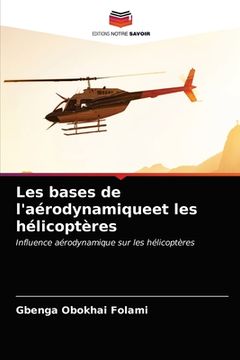 portada Les bases de l'aérodynamiqueet les hélicoptères (en Francés)