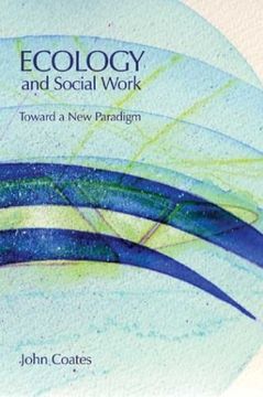 portada Ecology and Social Work: Toward a New Paradigm (en Inglés)