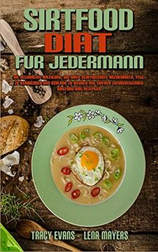 portada Sirtfood-Diät für Jedermann: Die Ultimative Anleitung, um Ihren Stoffwechsel Anzukurbeln, Fett zu Verbrennen und Schlank zu Werden mit Einfach. (Sirtfood Diet for Everyone) (German Version) (in German)