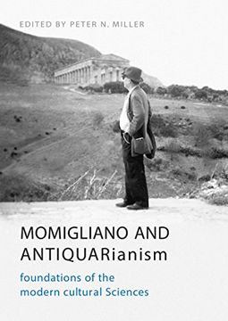 portada Momigliano and Antiquarianism: Foundations of the Modern Cultural Sciences (en Inglés)
