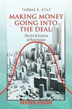 portada Making Money Going Into the Deal: The art & Science of Real Estate 
