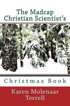 portada The Madcap Christian Scientist's Christmas Book (en Inglés)