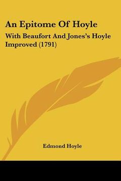 portada an epitome of hoyle: with beaufort and jones's hoyle improved (1791) (en Inglés)