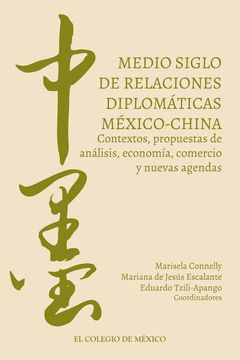 portada Medio siglo de relaciones diplomáticas México-China.