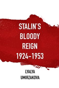 portada Stalin's Bloody Reign 1924-1953 (en Inglés)