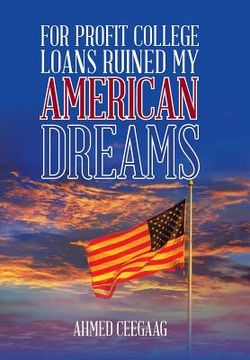 portada For-Profit College Loans Ruined My American Dreams (en Inglés)
