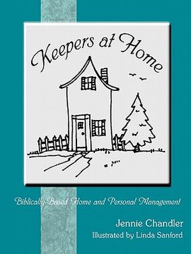 portada keepers at home: biblically-based home and personal management (en Inglés)