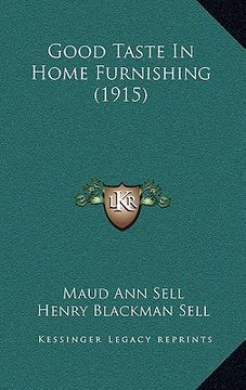 portada good taste in home furnishing (1915) (en Inglés)