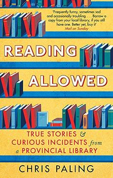 portada Reading Allowed: True Stories and Curious Incidents from a Provincial Library