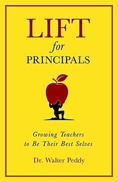 portada Lift for Principals: Growing Teachers to Be Their Best Selves (en Inglés)