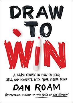 portada Draw to Win: A Crash Course on how to Lead, Sell, and Innovate With Your Visual Mind (en Inglés)