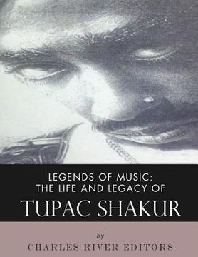 portada Legends of Music: The Life and Legacy of Tupac Shakur (in English)