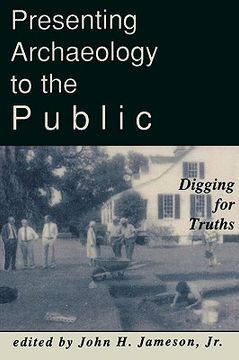 portada presenting archaeology to the public: digging for truths (en Inglés)