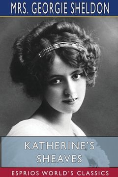 portada Katherine's Sheaves (Esprios Classics) (en Inglés)