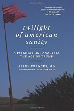 portada Twilight of American Sanity: A Psychiatrist Analyzes the age of Trump (en Inglés)