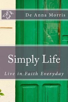 portada Simply Life: Live in Faith Everyday (en Inglés)