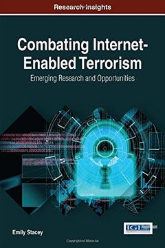 portada Combating Internet-Enabled Terrorism: Emerging Research and Opportunities (Advances in Digital Crime, Forensics, and Cyber Terrorism)