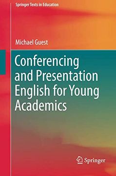 portada Conferencing and Presentation English for Young Academics (Springer Texts in Education) (en Inglés)