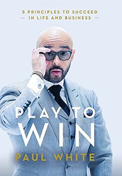 portada Play to Win: 5 Principles to Succeed in Life and Business (en Inglés)