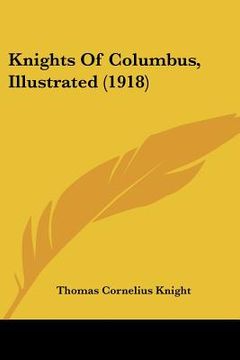 portada knights of columbus, illustrated (1918) (en Inglés)