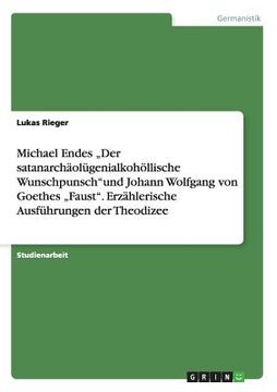 portada Michael Endes "Der satanarchäolügenialkohöllische Wunschpunschund Johann Wolfgang von Goethes "Faust. Erzählerische Ausführungen der Theodizee (en Alemán)