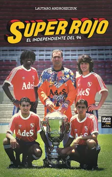 portada SUPER ROJO. EL INDEPENDIENTE DEL 94 (in Spanish)