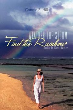 portada weather the storm find the rainbow: smile it gets better (en Inglés)