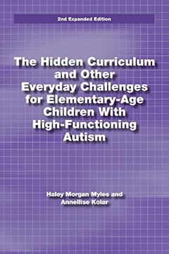 portada The Hidden Curriculum and Other Everyday Challenges for Elementary-Age Children with High-Functioning Autism