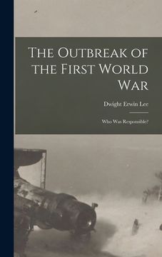 portada The Outbreak of the First World War: Who Was Responsible?