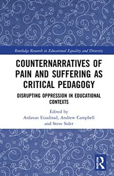 portada Counternarratives of Pain and Suffering as Critical Pedagogy (Routledge Research in Educational Equality and Diversity) (in English)