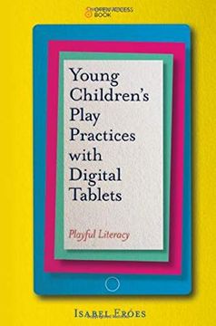 portada Young ChildrenS Play Practices With Digital Tablets: Playful Literacy (en Inglés)