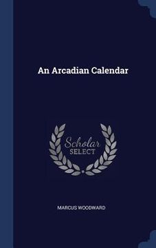 portada An Arcadian Calendar (en Inglés)