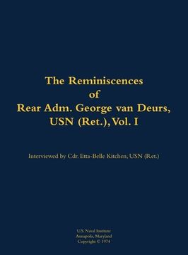 portada Reminiscences of Rear Adm. George van Deurs, USN (Ret.), Vol. I (en Inglés)