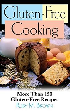 portada Gluten-Free Cooking: More Than 150 Gluten-Free Recipes (in English)